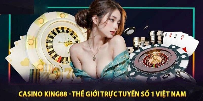 Top lý do khiến Casino King88 được ưa chuộng